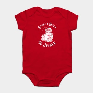 Single And Read To Jingle Baby Bodysuit